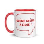 "Quéne afêre à Lîdje !" Mug coloré