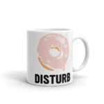 "Donut Disturb" Mug – Image 2