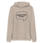 "Quéne afêre à Lîdje !" Sweat à capuche éco-friendly