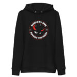 "Rouche un jour, Rouche toujours" Sweat à capuche éco-friendly