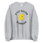 "P'tit poyon d'amour" Sweatshirt