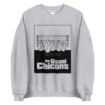 "The usual chicons" Sweatshirt