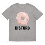“Donut Disturb” Tee-shirt éco-friendly – Image 6