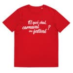 “Et qwè chal, carnaval ou festival ?” Tee-shirt éco-friendly – Image 7
