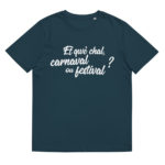 “Et qwè chal, carnaval ou festival ?” Tee-shirt éco-friendly – Image 4