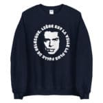 "Liège est la ville la plus folle de Belgique." Jacques Brel - Sweatshirt