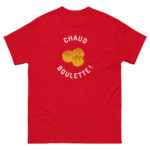 "Chaud boulette !" Tee-shirt