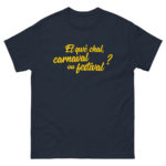 "Et qwè chal, carnaval ou festival ?" Tee-shirt – Image 4