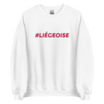 "#LIÉGEOISE" Sweatshirt