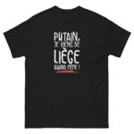 "Putain, je viens de Liège quand même !" Tee-shirt – Image 2