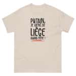 "Putain, je viens de Liège quand même !" Tee-shirt – Image 10
