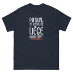 "Putain, je viens de Liège quand même !" Tee-shirt – Image 9