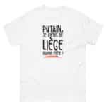 "Putain, je viens de Liège quand même !" Tee-shirt – Image 5