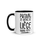"Putain, je viens de Liège quand même !" Mug coloré – Image 2