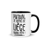"Putain, je viens de Liège quand même !" Mug coloré – Image 7