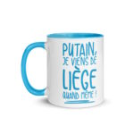 "Putain, je viens de Liège quand même !" Mug coloré – Image 3