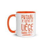 "Putain, je viens de Liège quand même !" Mug coloré – Image 4