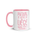 "Putain, je viens de Liège quand même !" Mug coloré – Image 5