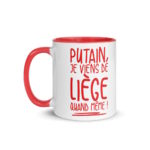 "Putain, je viens de Liège quand même !" Mug coloré