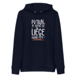 "Putain, je viens de Liège quand même !" Sweat à capuche éco-friendly – Image 4