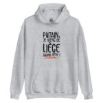 "Putain, je viens de Liège quand même !" Sweat à capuche – Image 4