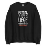 "Putain, je viens de Liège quand même !" Sweatshirt – Image 3