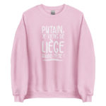 "Putain, je viens de Liège quand même !" Sweatshirt – Image 9