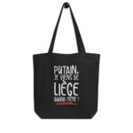 "Putain, je viens de Liège quand même !" Tote bag éco-friendly – Image 2