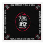 "Putain, je viens de Liège quand même !" - Bandana