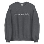 "La vie est belge" Sweatshirt – Image 2