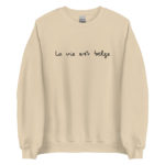 "La vie est belge" Sweatshirt